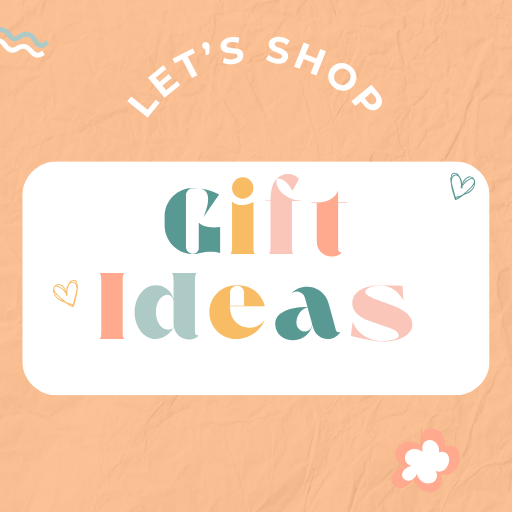Gift Ideas