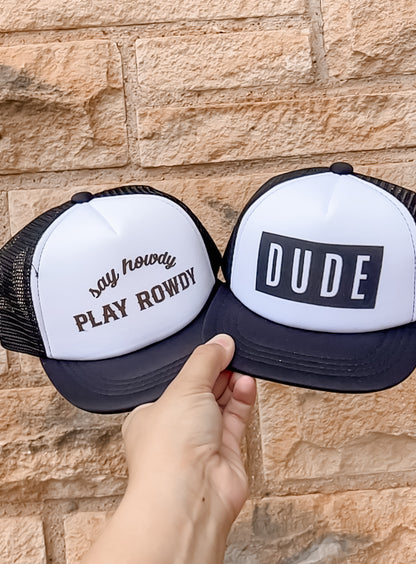 Flat Brim Trucker Hat - Say Howdy Play Rowdy - Black/White