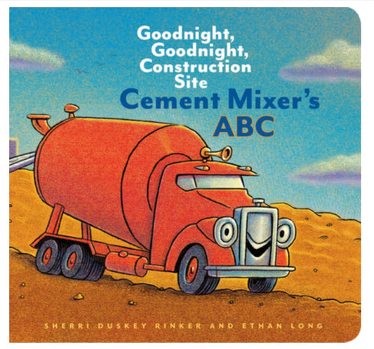 Goodnight, Goodnight, Construction Site Cement Mixer’s ABC